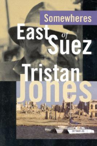 Kniha Somewheres East of Suez Tristan Jones