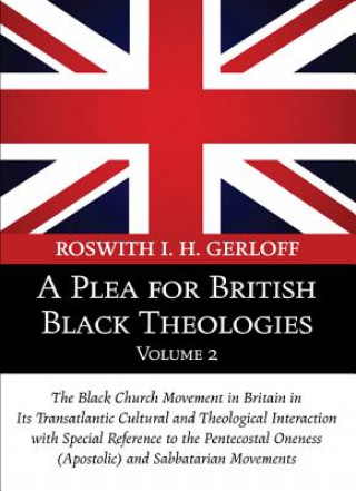 Kniha Plea for British Black Theologies, Volume 2 ROSWITH I. GERLOFF