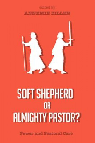 Carte Soft Shepherd or Almighty Pastor? ANNEMIE DILLEN