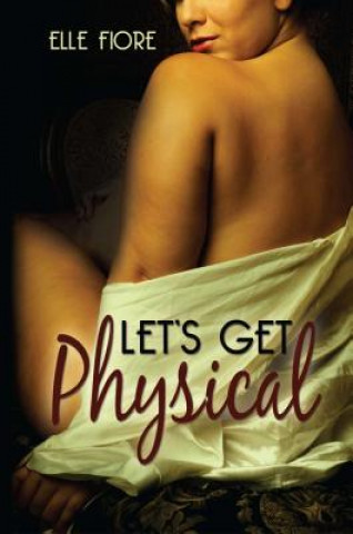 Knjiga Let's Get Physical Elle Fiore