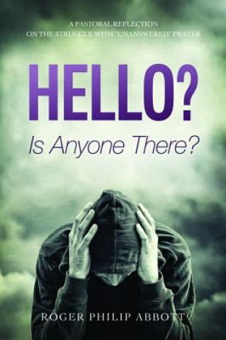 Carte Hello? Is Anyone There? ROGER PHILIP ABBOTT