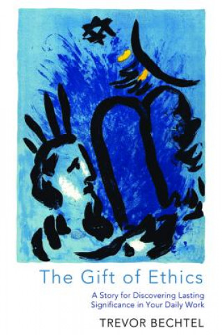 Knjiga Gift of Ethics TREVOR GEOR BECHTEL