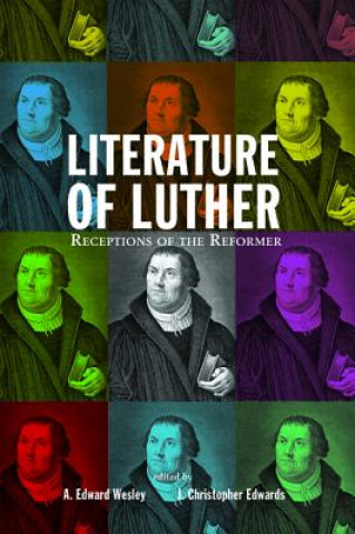 Kniha Literature of Luther A. EDWARD WESLEY