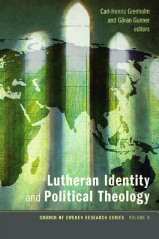 Kniha Lutheran Identity and Political Theology CARL-HENRI GRENHOLM