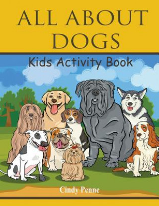 Kniha All About dogs kids's activity book Cindy Penne