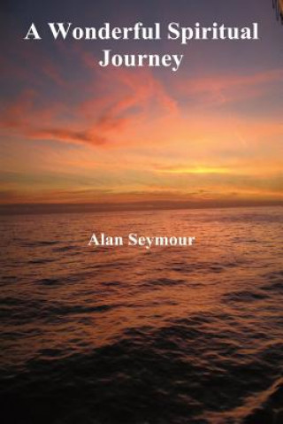 Carte Wonderful Spiritual Journey ALAN SEYMOUR