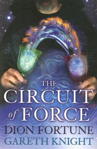Kniha Circuit of Force Gareth Knight