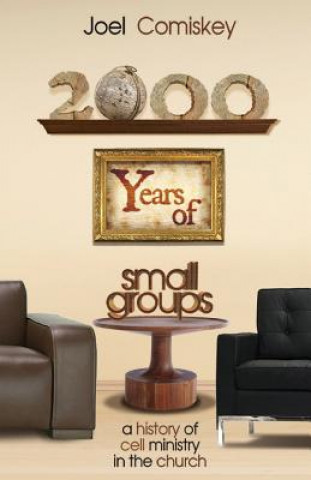 Libro 2000 Years of Small Groups Joel Comiskey