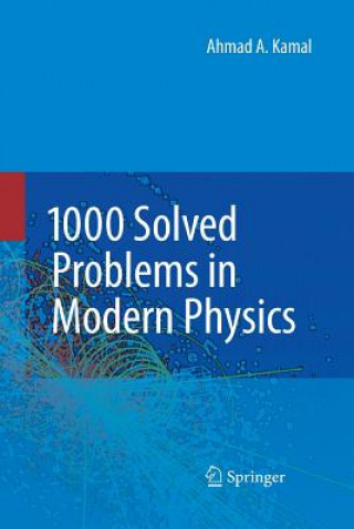 Kniha 1000 Solved Problems in Modern Physics Ahmad a Kamal