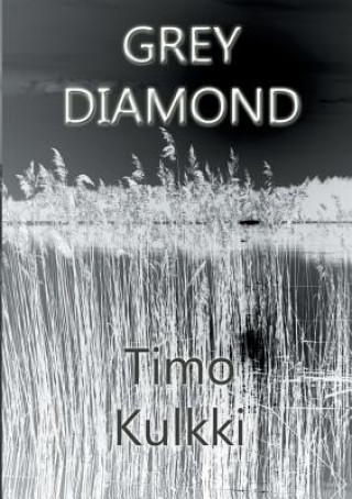 Könyv Grey Diamond TIMO KULKKI