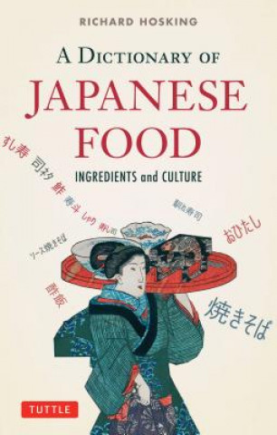 Книга Dictionary of Japanese Food Debra Samuels