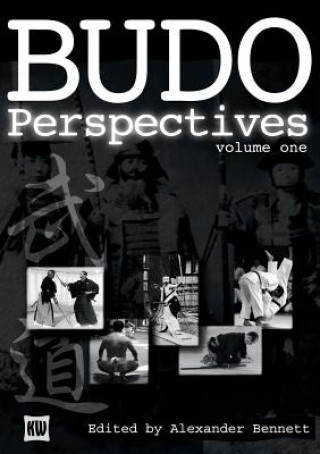 Kniha Budo Perspectives Alexander Bennett