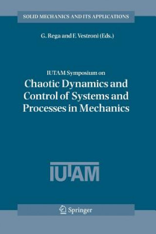 Buch IUTAM Symposium on Chaotic Dynamics and Control of Systems and Processes in Mechanics Giuseppe Rega