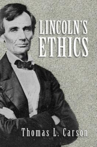 Knjiga Lincoln's Ethics Thomas Carson