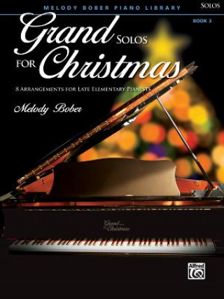 Książka Grand Solos for Christmas, Book 3 Melody Bober