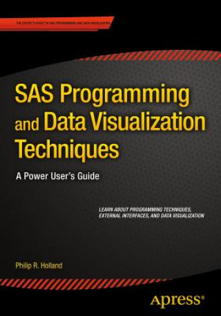 Kniha SAS Programming and Data Visualization Techniques Philip R. Holland