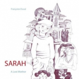 Kniha Sarah - A Lost Mother Françoise Duval