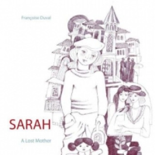 Книга Sarah - A Lost Mother Françoise Duval