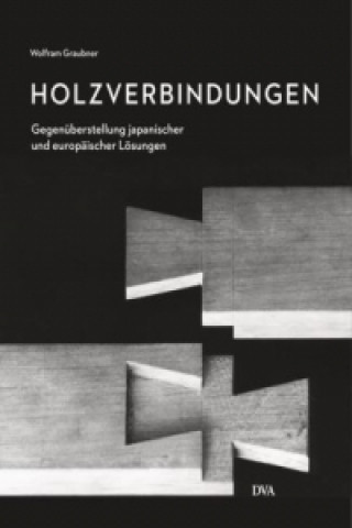 Kniha Holzverbindungen Wolfram Graubner