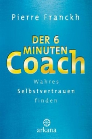 Kniha Der 6-Minuten-Coach Pierre Franckh