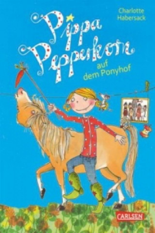 Könyv Pippa Pepperkorn 5: Pippa Pepperkorn auf dem Ponyhof Charlotte Habersack
