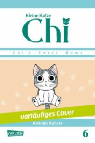 Könyv Kleine Katze Chi. Bd.6 Konami Kanata