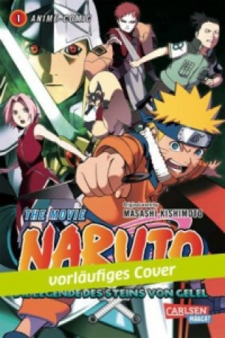 Könyv Naruto - The Movie: Die Legende des Steins Gelel. Bd.1 Masashi Kishimoto