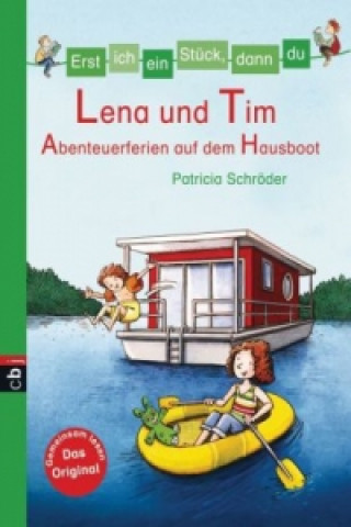 Kniha Lena und Tim - Abenteuerferien auf dem Hausboot Patricia Schröder