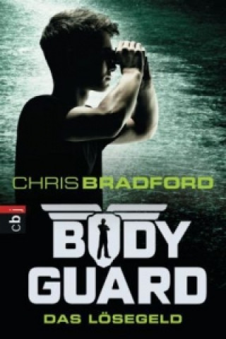 Kniha Bodyguard - Das Lösegeld Chris Bradford