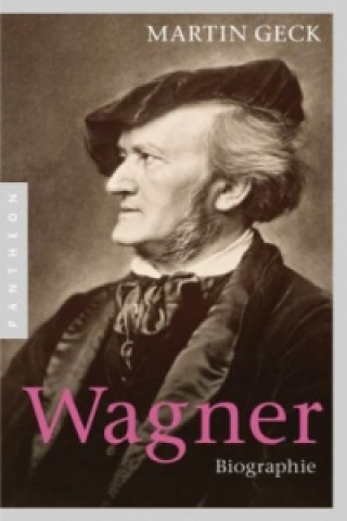 Kniha Richard Wagner Martin Geck