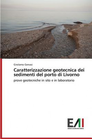 Kniha Caratterizzazione geotecnica dei sedimenti del porto di Livorno Gervasi Girolamo