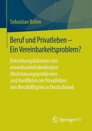 Livre Beruf Und Privatleben - Ein Vereinbarkeitsproblem? Sebastian Bohm