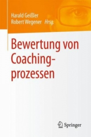 Книга Bewertung Von Coachingprozessen Harald Geißler