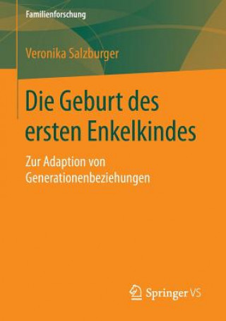 Книга Die Geburt Des Ersten Enkelkindes Veronika Salzburger