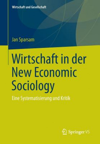 Libro Wirtschaft in Der New Economic Sociology Jan Sparsam