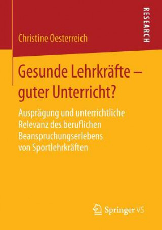 Kniha Gesunde Lehrkrafte - Guter Unterricht? Christine Oesterreich