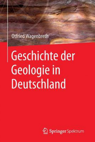 Libro Geschichte Der Geologie in Deutschland Otfried Wagenbreth