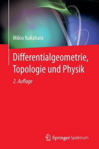 Kniha Differentialgeometrie, Topologie Und Physik Mikio Nakahara