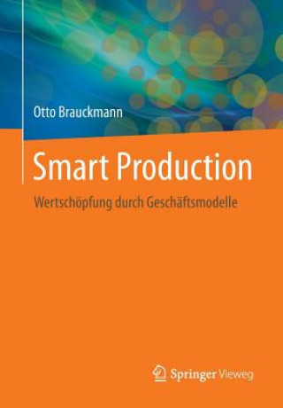 Knjiga Smart Production Otto Brauckmann