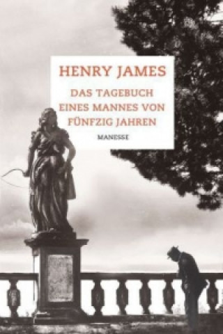 Könyv Das Tagebuch eines Mannes von fünfzig Jahren Henry James