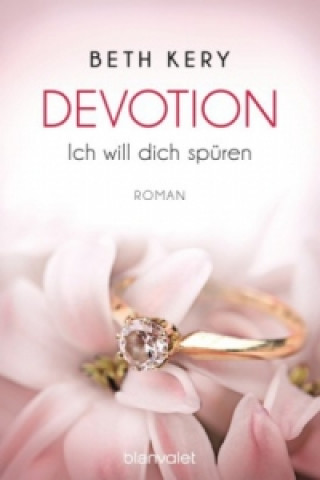 Könyv Devotion - Ich will dich spüren Beth Kery