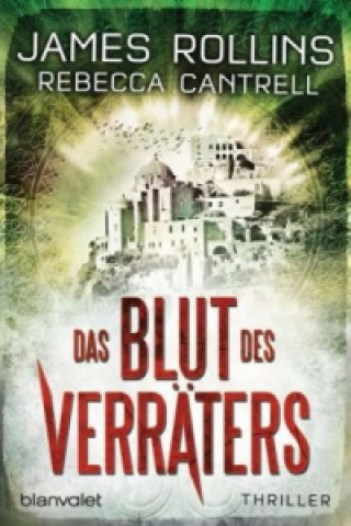 Книга Das Blut des Verräters James Rollins