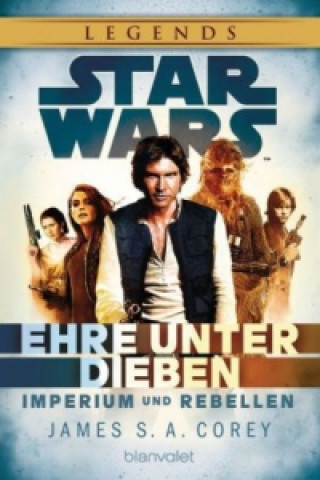 Knjiga Star Wars Imperium und Rebellen - Ehre unter Dieben James S. A. Corey