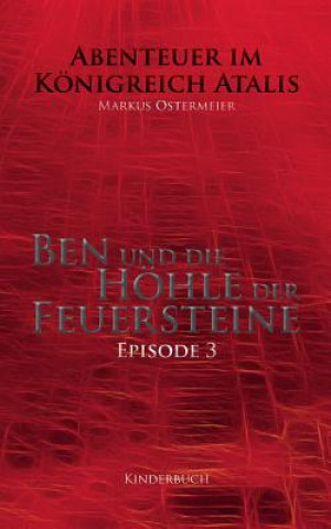 Livre Ben und die Hoehle der Feuersteine Markus Ostermeier