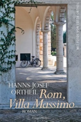 Książka Rom, Villa Massimo Hanns-Josef Ortheil