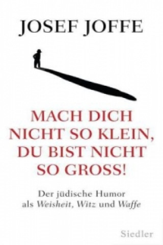 Livre Mach dich nicht so klein, du bist nicht so groß! Josef Joffe