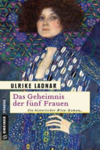 Könyv Das Geheimnis der fünf Frauen Ulrike Ladnar