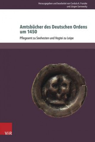 Könyv Amtsbucher Des Deutschen Ordens Um 1450 Cordula Franzke