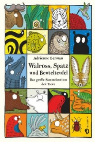 Kniha Walross, Spatz und Beutelteufel Adrienne Barman