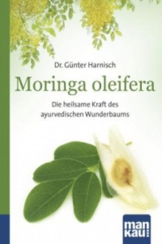 Kniha Moringa oleifera. Kompakt-Ratgeber Günter Harnisch